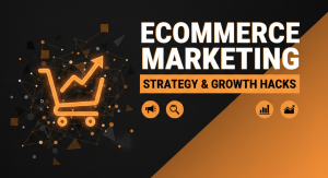 Digital Ecommerce Marketing: Guide to Growing Your Online Store